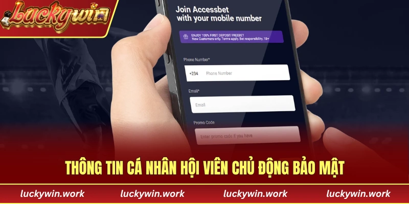 Thông tin cá nhân hội viên chủ động bảo mật